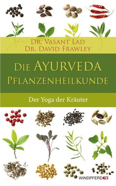 Die Ayurveda Pflanzenheilkunde